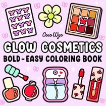 Livro de Colorir Glow Cosmetics Bold & Easy - Para Adultos e Crianças