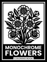 Livro de colorir Monochrome Flowers publicado de forma independente Livro de colorir Monochrome Flowers publicado de forma independente