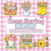 Livro de colorir Primavera aconchegante: desenhos fofos, simples, fáceis e marcantes Livro de colorir Primavera aconchegante: desenhos fofos, simples, fáceis e marcantes