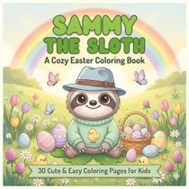 Livro de colorir Sammy the Sloth: Páscoa