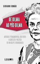 Livro - De Dilma ao pós-Dilma Livro - De Dilma ao pós-Dilma