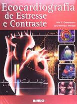 Livro de Ecocardiografia de Estresse e Contraste: Abordagem Concisa e Atualizada - Rubio