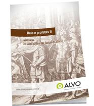 Livro De Escola Bíblica - FASCÍCULO 06 - REIS E PROFETAS II - De Joel a Isaías - INSTITUTO ALVO Livro De Escola Bíblica - FASCÍCULO 06 - REIS E PROFETAS II - De Joel a Isaías - INSTITUTO ALVO