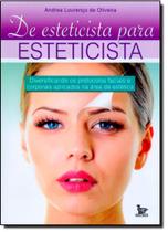 Livro - De Esteticista Para Esteticista - De Oliveira