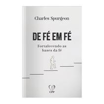 Livro - De fé em fé: fortalecendo as bases da fé