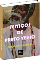 Livro de Feitiços de Preto Velho Livro de Feitiços de Preto Velho
