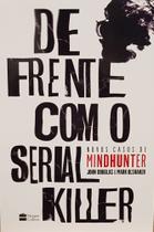 Livro De Frente Com O Serial Killer Novo 2019 Editora Harper Collins Capa Comum 334 Páginas