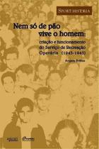 Livro de História: Política e Recreação Operária no Governo Vargas