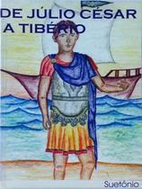 Livro: De Julio César a Tibério Autor: Suetônio (Novo, Lacrado)