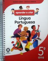 Livro de Língua Portuguesa para o Ensino Fundamental 5º Ano - Aprender e Criar