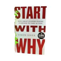 Livro De Negócios Sobre Liderança Motivacional Por Simon Sinek Encontre Seu Por Que Comece Pelo Por