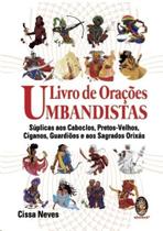 Livro de oracoes umbandistas: suplicas aos caboclos, pretos-velhos, ciganos - MADRAS Livro de oracoes umbandistas: suplicas aos caboclos, pretos-velhos, ciganos - MADRAS