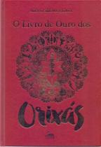 Livro de Ouro dos Orixás, O - ANUBIS EDITORES
