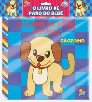 Livro de pano do bebe, o - cachorro - TODOLIVRO