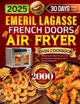 Livro de receitas 2025 Emeril Lagasse French Doors Air Fryer Oven