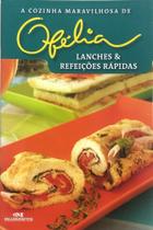 Livro de Receitas: Cozinha Maravilhosa de Ofélia - Lanches e Refeições Rápidas Ofélia Ramos Editora Melhoramentos