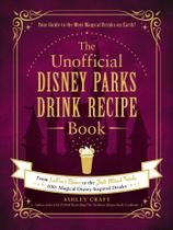Livro de Receitas de Drinks dos Parques Disney da Adams Media Livro de Receitas de Drinks dos Parques Disney da Adams Media