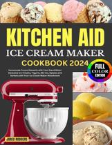 Livro de receitas Kitchen Aid Ice Cream Maker, anexo 2024