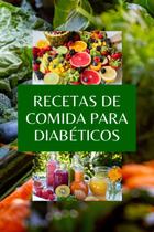 Livro de receitas RECETAS DE COMIDA PARA DIABÉTICOS para uma vida saudável