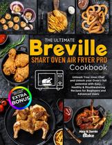 Livro de receitas The Ultimate Breville Smart Oven Air Fryer Pro