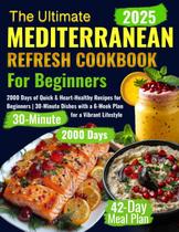 Livro de receitas The Ultimate Mediterranean Refresh 2000 Recipes