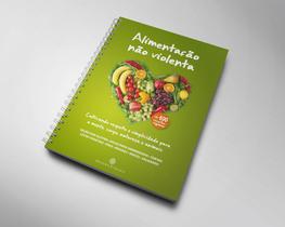 Livro de receitas veganas Alimentação não violenta - Editora Brahma Kumaris