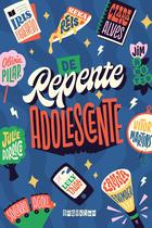 Livro - De repente adolescente