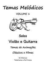 Livro de Solos de Temas Clássicos e Infantis para Violão e Guitarra