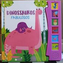 Livro De Sons - Dinossauros Fabulosos - PE DA LETRA