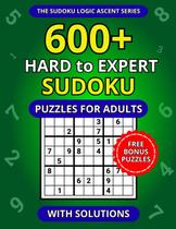 Livro de Sudoku Independente com Mais de 600 Quebra-cabeças Difíceis e de Nível Especialista Livro de Sudoku Independente com Mais de 600 Quebra-cabeças Difíceis e de Nível Especialista