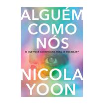 Livro de suspense, Alguém como nós, Nicola Yoon Livro de suspense, Alguém como nós, Nicola Yoon