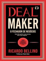 Livro - Deal Maker - O Fechador De Negocios - Conheca E Aplique As Estrategias De Um Dos Negociadores Mais Bem-Sucedidos Do Brasil