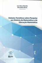 Livro - Debates temáticos sobre pesquisa em história da Matemática e da educação Matemática