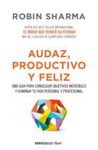 Livro DEBOLSILLO Audaz, Productivo y Feliz/Corajoso, Produtivo e Feliz (edição em espanhol)