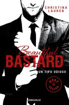 Livro DEBOLSILLO Beautiful Bastard: Un tipo odioso (Espanhol)
