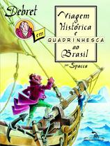 Livro - Debret em viagem histórica e quadrinhesca ao Brasil
