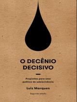 Livro - Decenio Decisivo - Propostas Para Uma Politica De Sobrevivencia,O - 2ª Ed