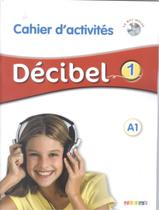 Livro - Decibel 1 (a1) - cahier d´activites + cd mp3