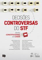 Livro - Decisões Controversas do STF - Direito Constitucional em Casos