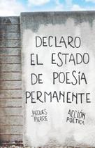 Livro Declaro el estado de poesía permanente de Jacques Pierre