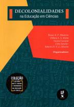 Livro - Decolonialidades na Educação em Ciências Livro - Decolonialidades na Educação em Ciências