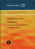 Livro - Dedekind e os Números: Antologia de Textos Fundacionais de Richard Dedekind