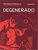 Livro - Degenerado - EDITORA INSTANTE