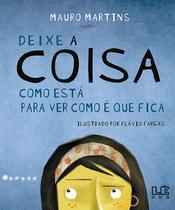 Livro - Deixe a coisa como está para ver como é que fica