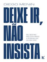 Livro - Deixe Ir, Nao Insista - VIDA