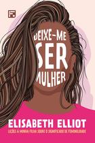Livro - Deixe-me ser mulher