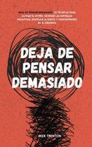 Livro Deja de pensar demais: 23 técnicas para aliviar el e