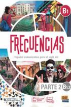 Livro del Estudiante FRECUENCIAS B1.2 - Parte 2 - Espanhol - Edinumen - Direto