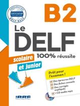Livro - Delf Scolaire Et Junior - 100% Reussite - B2 - Livre + Cd Mp3