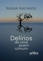 Livro - Delírios de uma Jovem Comum